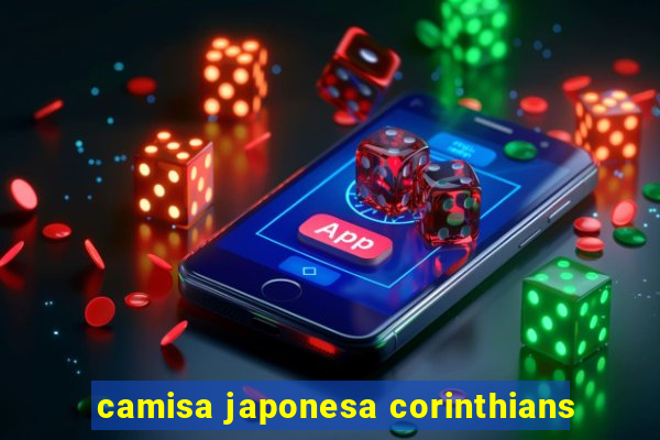 camisa japonesa corinthians