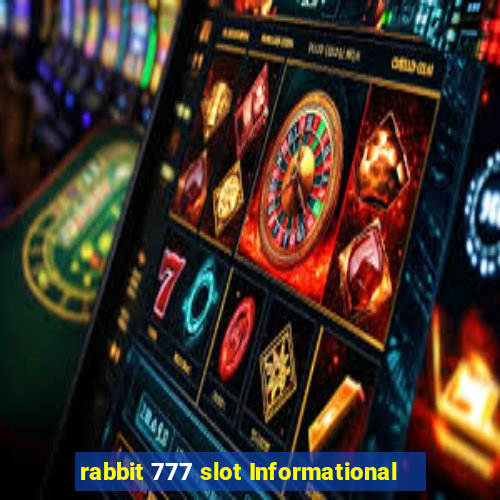 rabbit 777 slot Informational