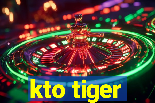 kto tiger