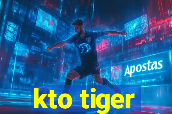 kto tiger