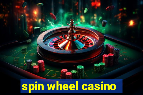 spin wheel casino