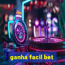 ganha facil bet