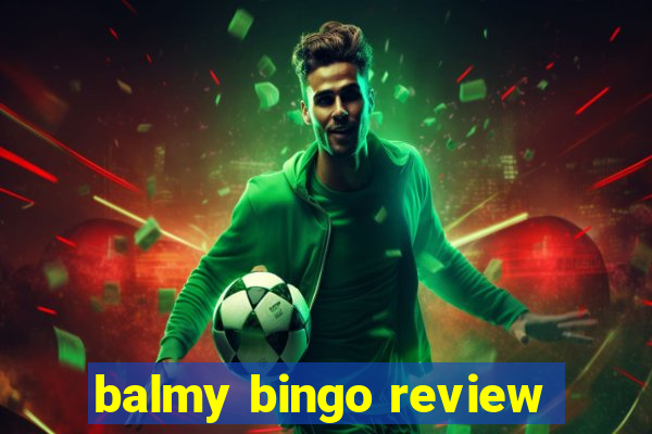 balmy bingo review