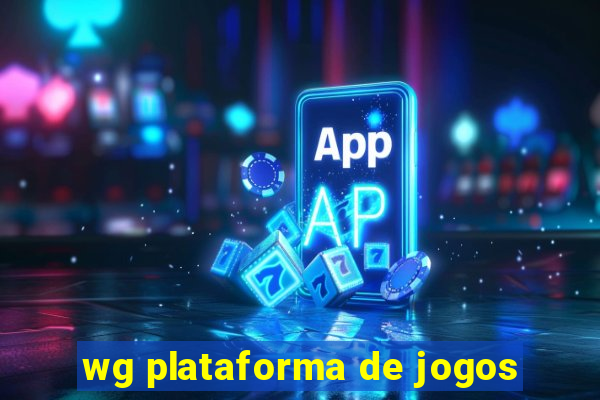 wg plataforma de jogos