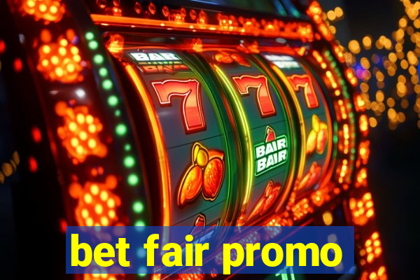 bet fair promo