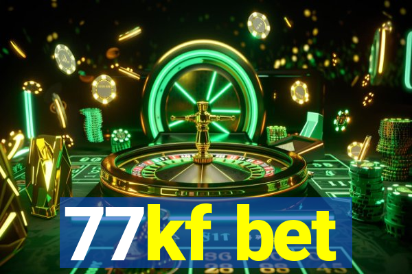 77kf bet