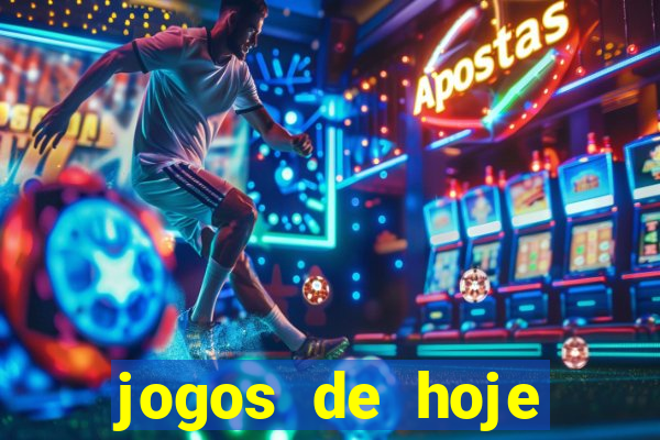 jogos de hoje futebol placar