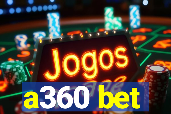 a360 bet