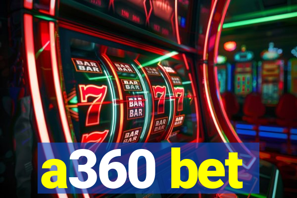 a360 bet