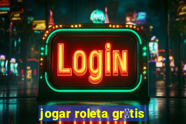 jogar roleta gr谩tis