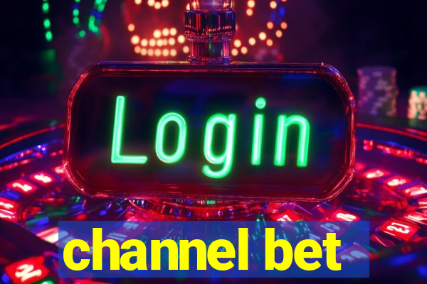 channel bet