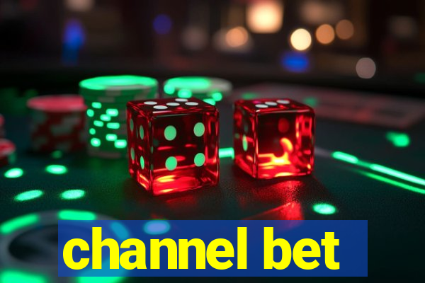 channel bet