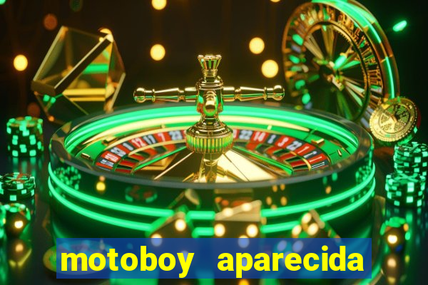 motoboy aparecida de goiania