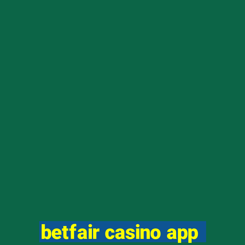 betfair casino app