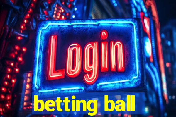 betting ball