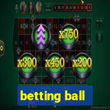 betting ball