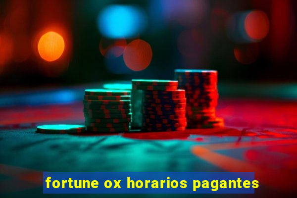 fortune ox horarios pagantes