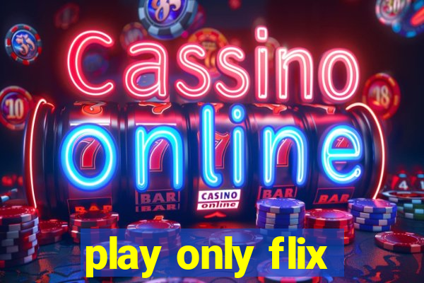 play only flix