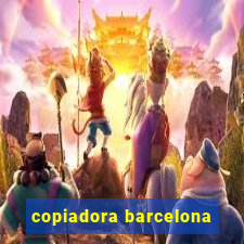 copiadora barcelona