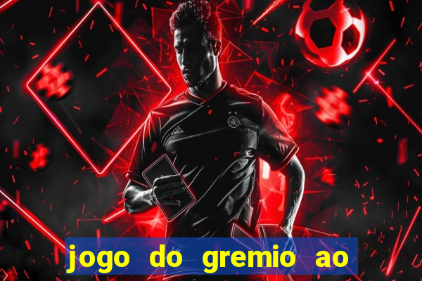 jogo do gremio ao vivo hd