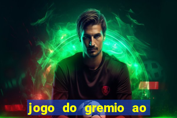 jogo do gremio ao vivo hd