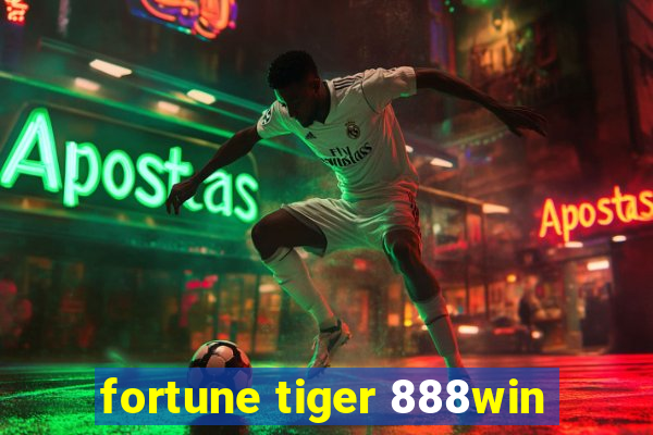 fortune tiger 888win