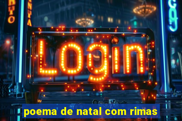 poema de natal com rimas