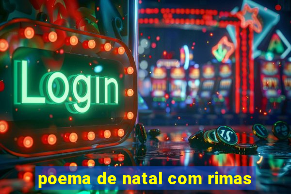 poema de natal com rimas