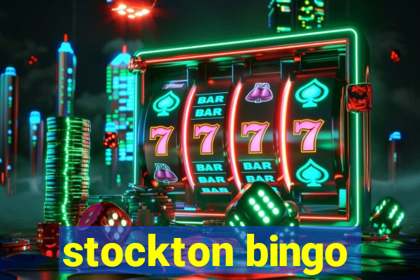 stockton bingo