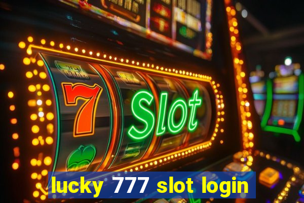 lucky 777 slot login