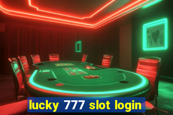 lucky 777 slot login