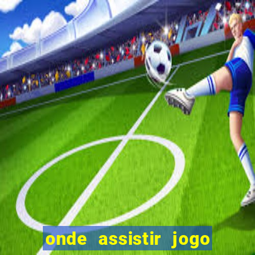 onde assistir jogo do flu