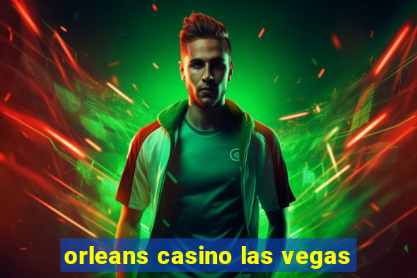 orleans casino las vegas