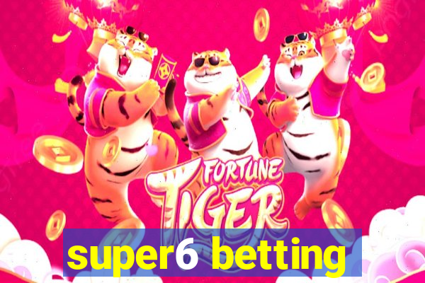 super6 betting