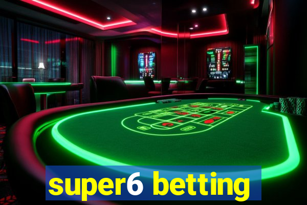 super6 betting