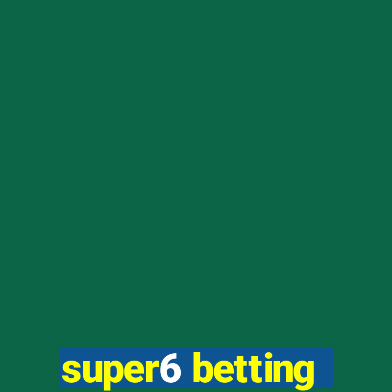 super6 betting