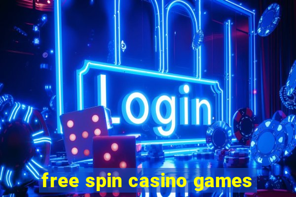 free spin casino games