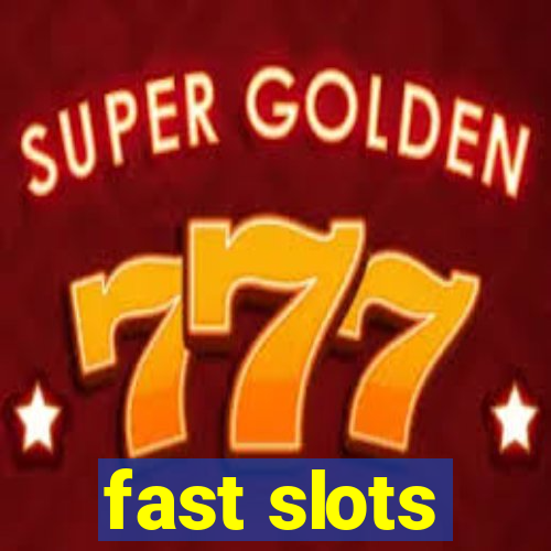 fast slots