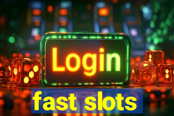 fast slots