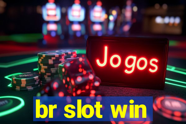 br slot win