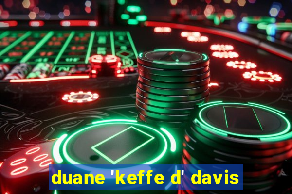 duane 'keffe d' davis