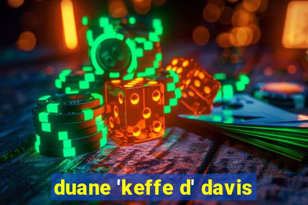 duane 'keffe d' davis