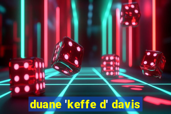 duane 'keffe d' davis