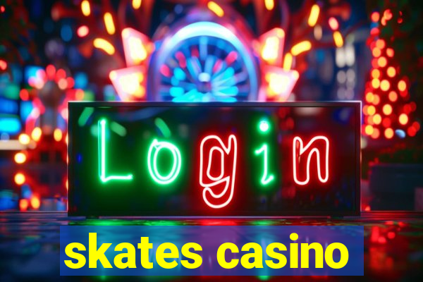 skates casino