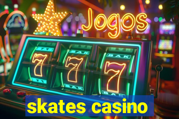 skates casino