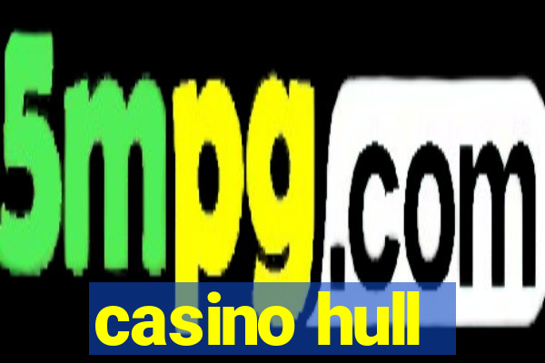 casino hull