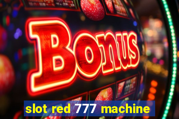 slot red 777 machine