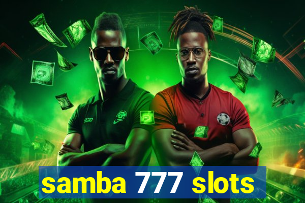 samba 777 slots