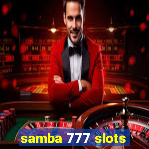 samba 777 slots