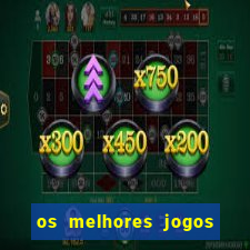 os melhores jogos de celular